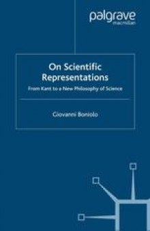 On Scientific Representations: From Kant to a New Philosophy of Science