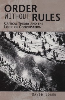 Order Without Rules: Critical Theory and the Logic of Conversation