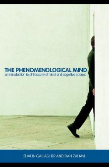 Phenomenological Mind. An Introduction to Philosophy of Mind and Cognitive Science - Shaun Gallagher, Dan Zahavi