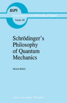 Schrödinger’s Philosophy of Quantum Mechanics