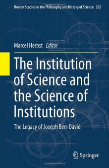 The Institution of Science and the Science of Institutions: The Legacy of Joseph Ben-David