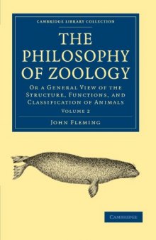 The Philosophy of Zoology: Or a General View of the Structure, Functions, and Classification of Animals (Cambridge Library Collection - Life Sciences) (Volume 2)