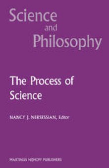 The Process of Science: Contemporary Philosophical Approaches to Understanding Scientific Practice