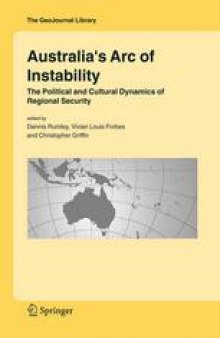 Australia’s Arc of Instability: The Political and Cultural Dynamics of Regional Security