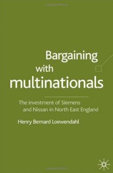Bargaining With Multinationals: The Investment of Siemens and Nissan in North-East England  