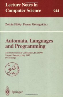 Automata, Languages and Programming: 22nd International Colloquium, ICALP 95 Szeged, Hungary, July 10–14, 1995 Proceedings