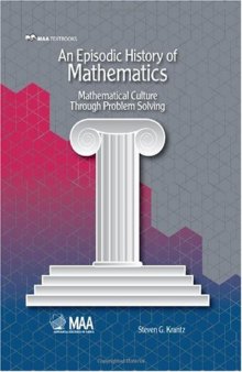 An episodic history of mathematics. Mathematical culture through problem solving