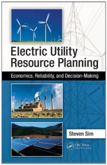 Electric Utility Resource Planning: Economics, Reliability, and Decision-Making