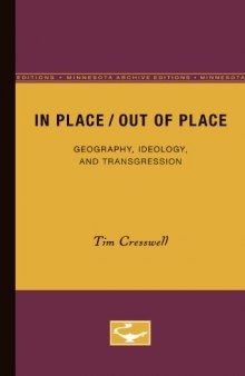 In Place Out of Place: Geography, Ideology, and Transgression  