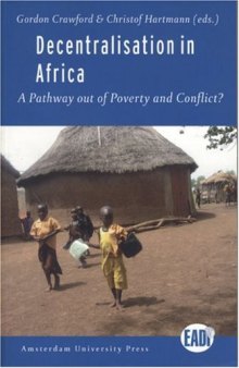 Decentralisation in Africa: A Pathway out of Poverty and Conflict?