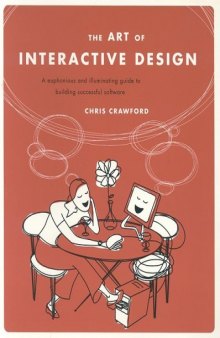 The Art of Interactive Design: A Euphonious and Illuminating Guide to Building Successful Software