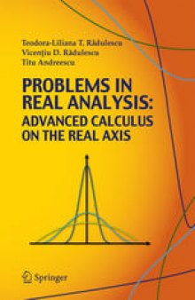 Problems in Real Analysis: Advanced Calculus on the Real Axis