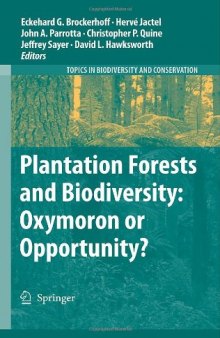 Plantation Forests and Biodiversity: Oxymoron or Opportunity? 