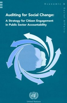 Auditing for Social Change: A Strategy for Citizen Engagement in Public Sector Accountability (Economic & Social Affairs)