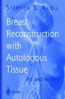 Breast Reconstruction with Autologous Tissue Art and Artistry