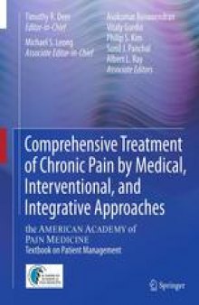 Comprehensive Treatment of Chronic Pain by Medical, Interventional, and Integrative Approaches: The AMERICAN ACADEMY OF PAIN MEDICINE Textbook on Patient Management