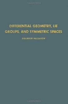 Differential geometry, Lie groups, and symmetric spaces