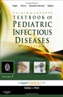 Feigin and Cherry's Textbook of Pediatric Infectious Diseases, 6th Edition  