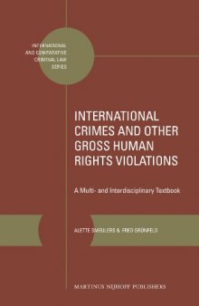 International crimes and other gross human rights violations : a multi- and interdisciplinary textbook