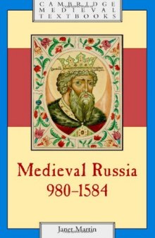 Medieval Russia, 980-1584, 2nd Edition (Cambridge Medieval Textbooks)