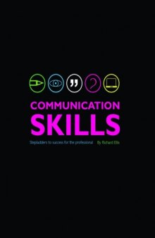 Communication Skills: Stepladders to Success for the Professional, 2nd Edition