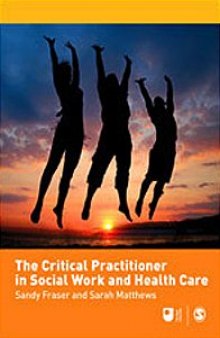 The Critical Practitioner in Social Work and Health Care  