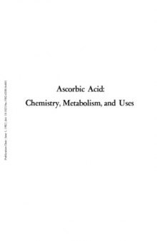 Ascorbic Acid Chemistry, Metabolism, and Uses