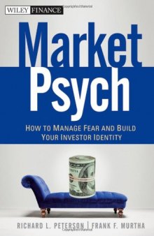 MarketPsych: How to Manage Fear and Build Your Investor Identity (Wiley Finance)