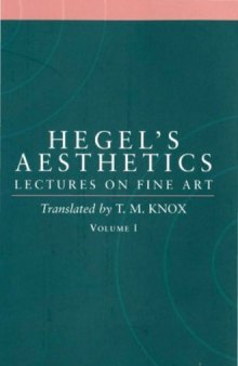 Aesthetics: lectures on fine art, Volume 1  