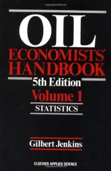 Oil Economists' Handbook: Statistics  Vol 1
