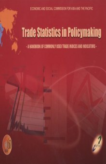 Trade Statistics in Policymaking: A Handbook of Commonly Used Trade Indices and Indicators (Economic and Social Commission for Asia and the Pacific)