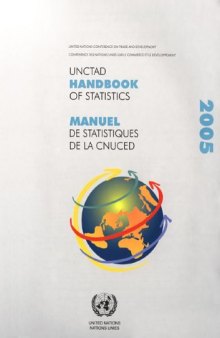 UNCTAD Handbook of Statistics: United Nations Conference on Trade and Development, Geneva   Manuel de Statistiques de la Cnuced: Geneva Conference des Nations Unies de Statistiques de la Cnuced