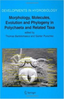 Morphology, Molecules, Evolution and Phylogeny in Polychaeta and Related Taxa (Developments in Hydrobiology)