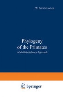Phylogeny of the Primates: A Multidisciplinary Approach