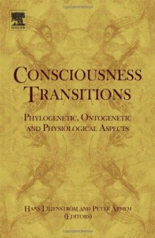 Consciousness Transitions: Phylogenetic, Ontogenetic and Physiological Aspects