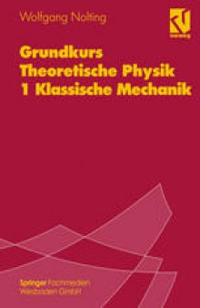 Grundkurs Theoretische Physik 1 Klassische Mechanik