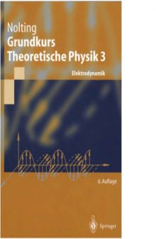 Grundkurs Theoretische Physik 3 : Elektrodynamik