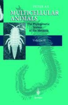 Multicellular Animals: The Phylogenetic System of the Metazoa. Volume II
