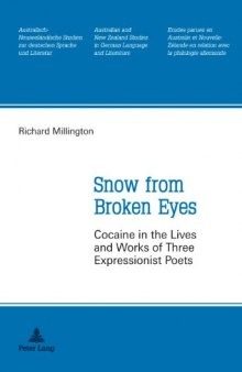 Snow from broken eyes cocaine in the lives and works of three expressionist poets