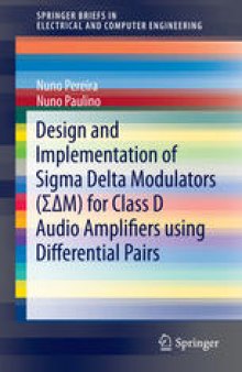 Design and Implementation of Sigma Delta Modulators (ΣΔM) for Class D Audio Amplifiers using Differential Pairs