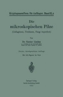 Die mikroskopischen Pilze: Ustilagineen, Uredineen, Fungi imperfecti