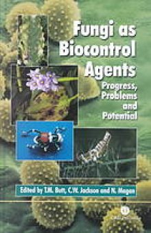 Fungi as biocontrol agents : progress problems and potential