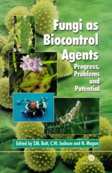 Fungi As Biocontrol Agents: Progress Problems and Potential