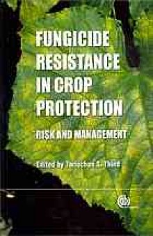 Fungicide resistance in crop protection : risk and management