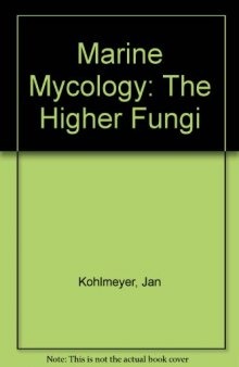 Marine Mycology. The Higher Fungi