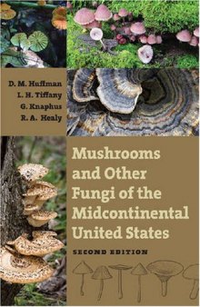 Mushrooms and Other Fungi of the Midcontinental United States (Bur Oak Guide)