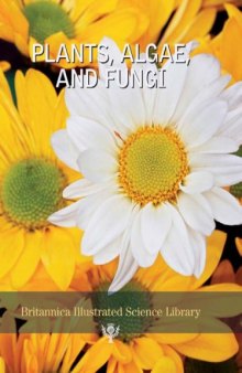 Plants, Algae and Fungi (Britannica Illustrated Science Library)  