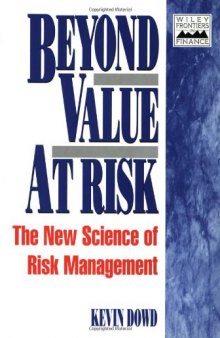 Beyond Value at Risk: The New Science of Risk Management (Frontiers in Finance Series)