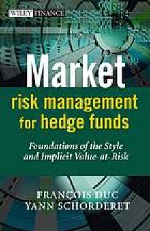 Market risk management for hedge funds : foundations of the style and implicit value-at-risks