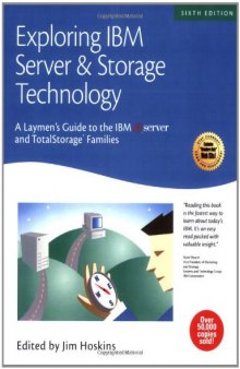 Exploring IBM Server & Storage Technology: A Laymen's Guide to the IBM eServer and TotalStorage Families (Exploring IBM series)
